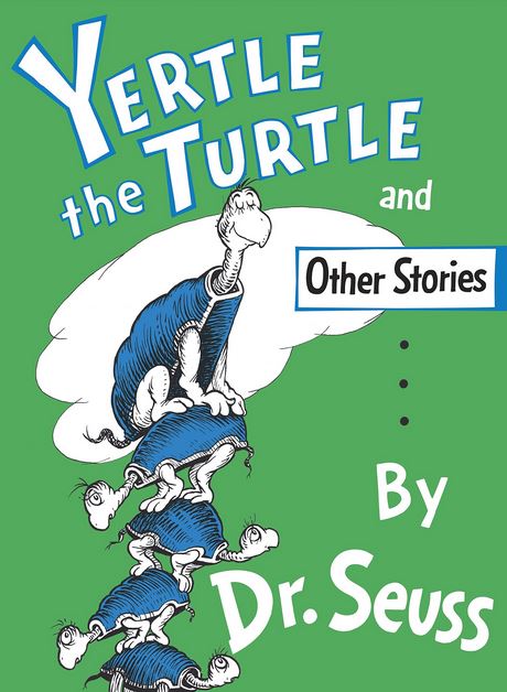 Yertle the Turtle and Other Stories