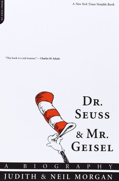 Dr. Seuss & Mr. Geisel: A Biography