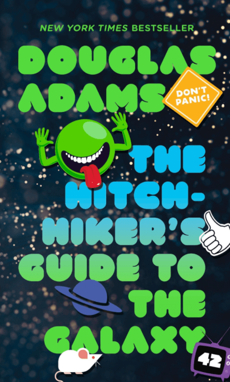 The Hitchhiker’s Guide to the Galaxy