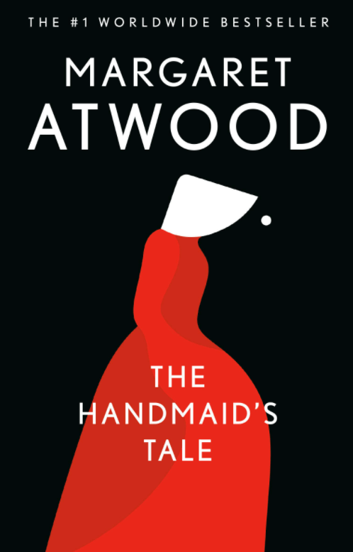 The Handmaid’s Tale by Margaret Atwood