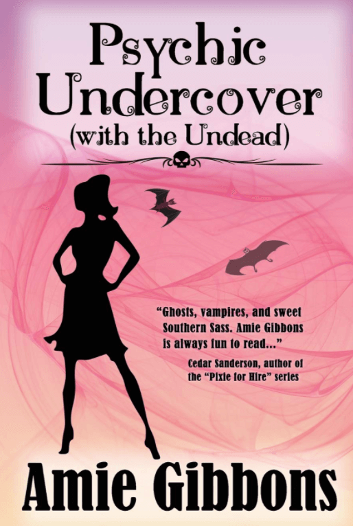 Psychic Undercover (with the Undead) – Amie Gibbons