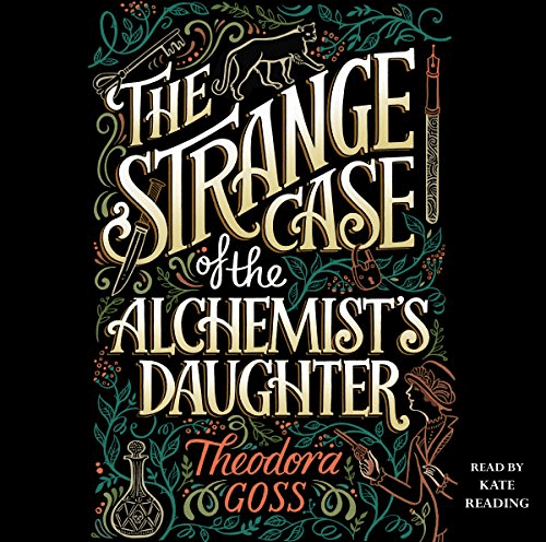 The Strange Case of the Alchemist’s Daughter