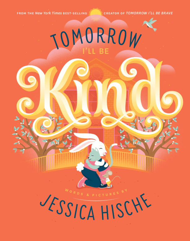 Tomorrow I’ll Be Kind