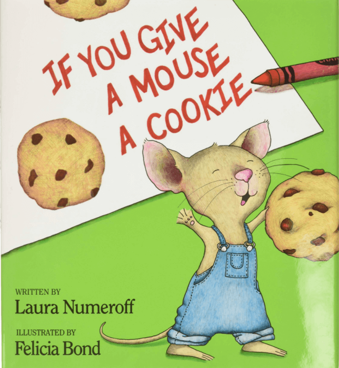 If You Give a Mouse a Cookie