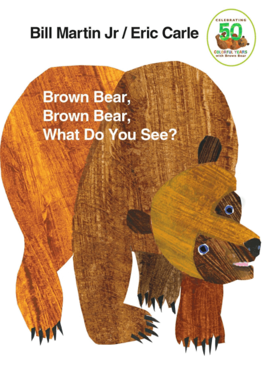 Brown Bear, Brown Bear, What Do You See?