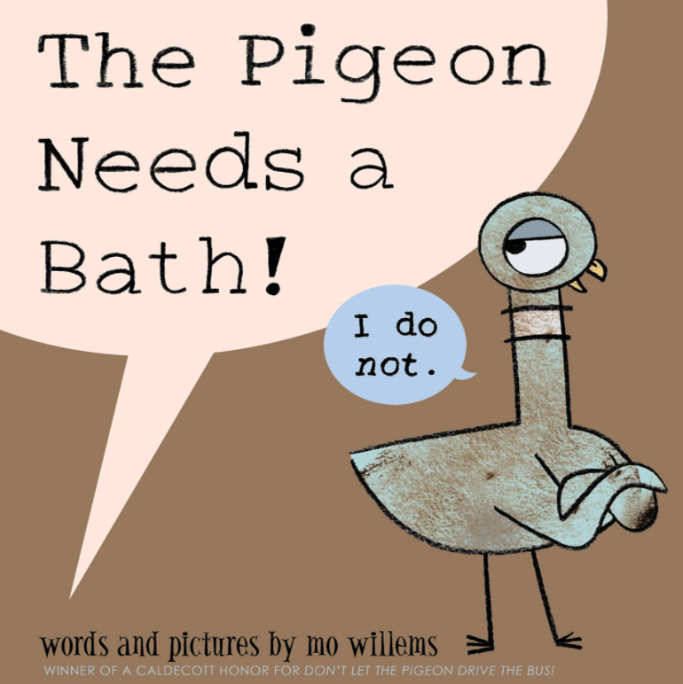 The Pigeon Needs a Bath!